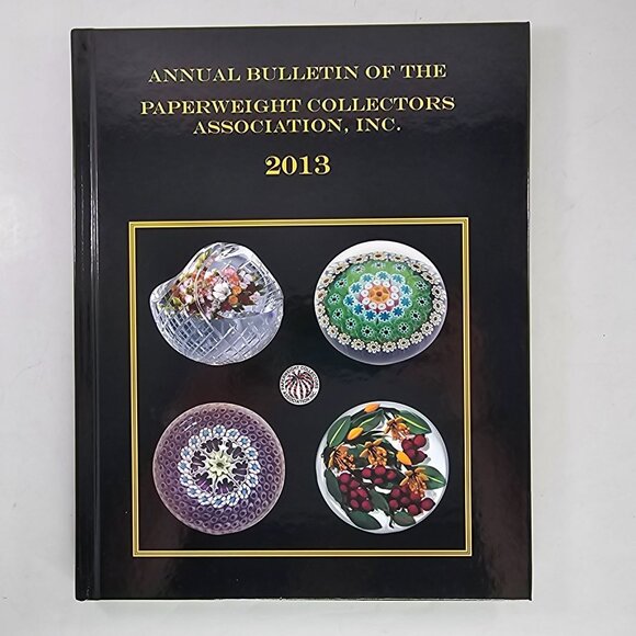 Annual Bulletin Of The Paperweight Collectors Association Inc. 2013 - Picture 1 of 8